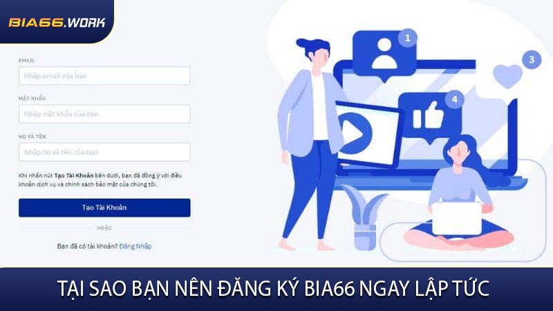 Tại Sao Bạn Nên Đăng Ký BIA66 Ngay Lập Tức