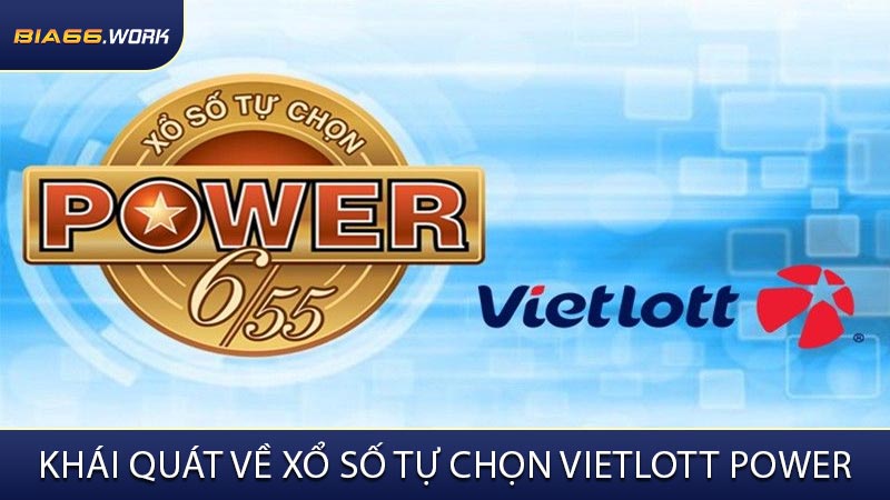 Khái Quát Về Xổ Số Tự Chọn Vietlott Power